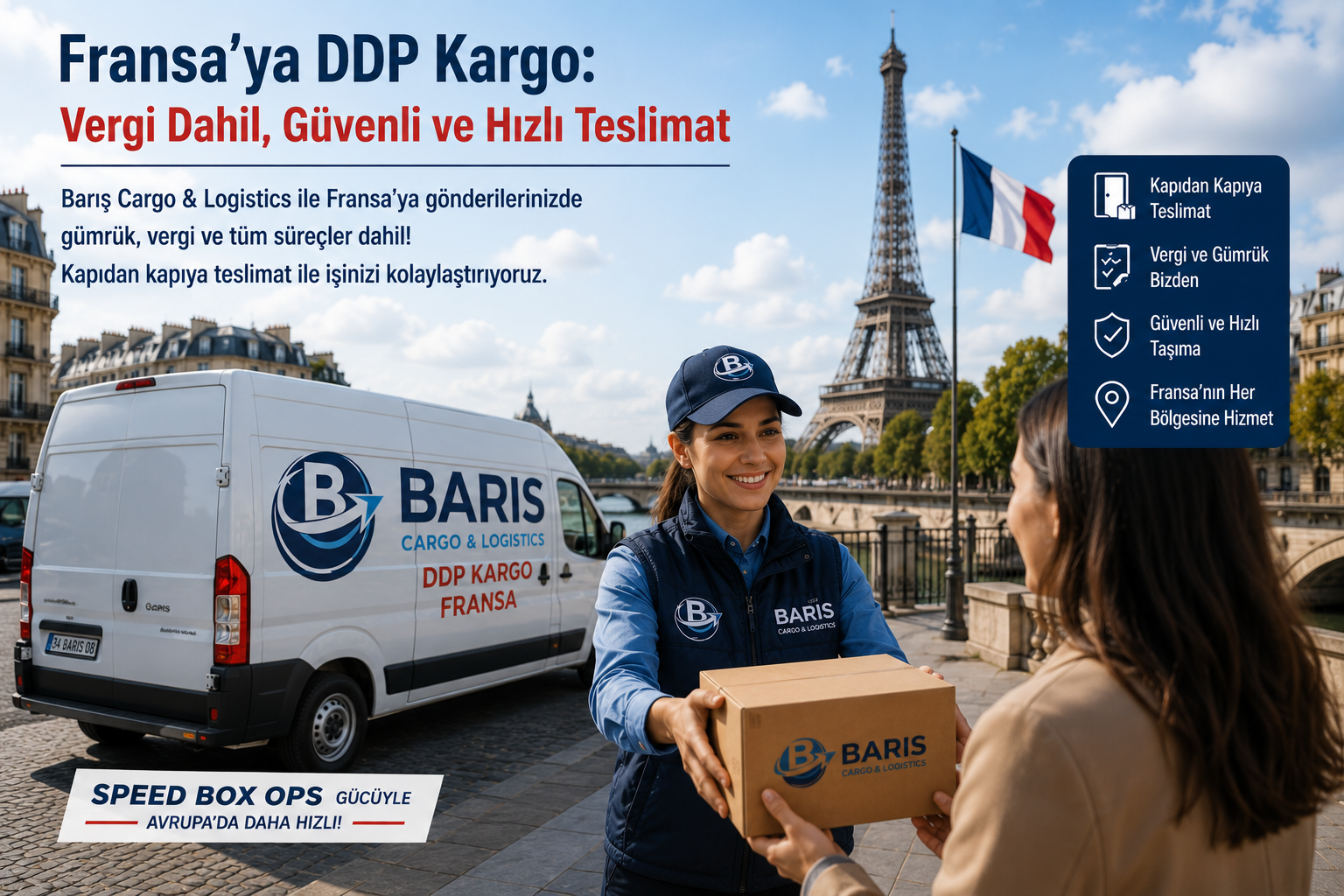 Fransa’ya DDP kargo hizmeti, Barış Cargo & Logistics ile Türkiye’den Fransa’ya vergi dahil kapıdan kapıya güvenli teslimat.